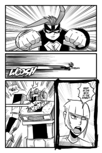 Before Blitzshell can react to being hit by his own missiles, Mega Maiden zooms towards him at top speed. plunging right into his chest. Dee Dee watching exclaims "What the heck is she doing?!"