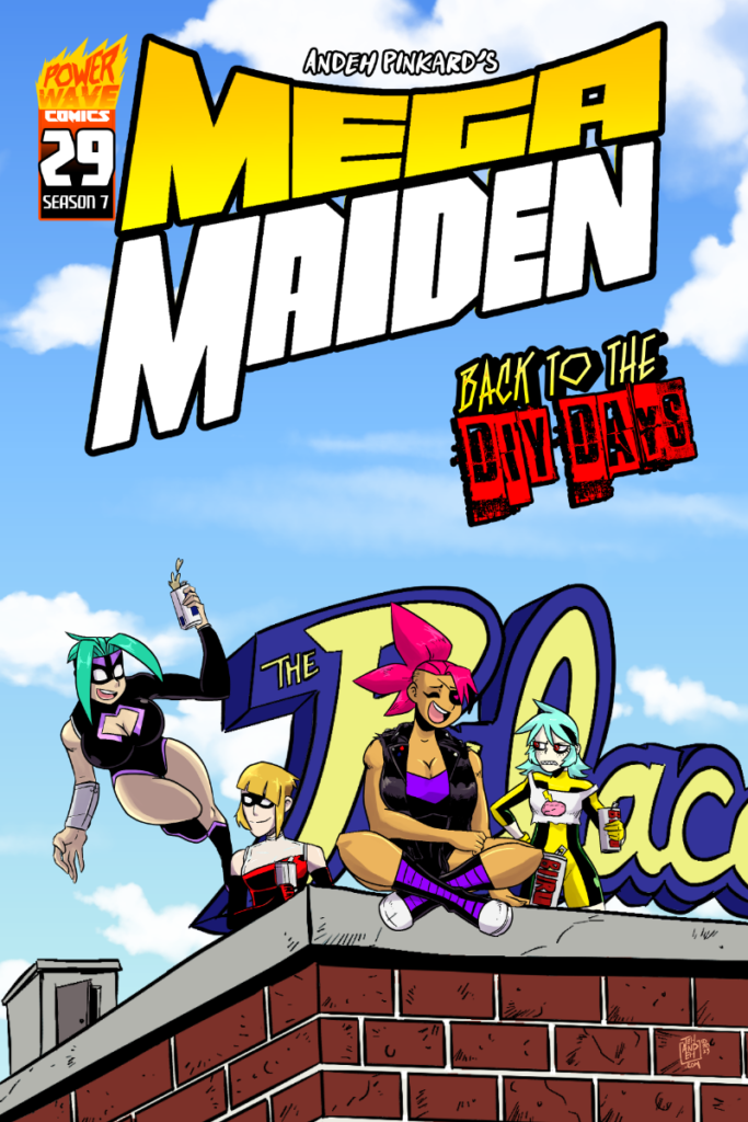 we see the roof top of Mega Maiden and Choppy's old apartment complex The Palace. there Mega Maiden, Chop Chop Princess, Lizzy Lobotomy and Garnet Gutterpunch are wearing their superhero uniforms while drinking tall cans. there's a mega maiden logo up top. along with the issue numbering of #29